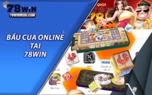 Bầu cua online tại 78Win