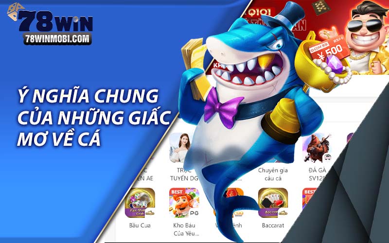 Ý nghĩa chung của những giấc mơ về cá 