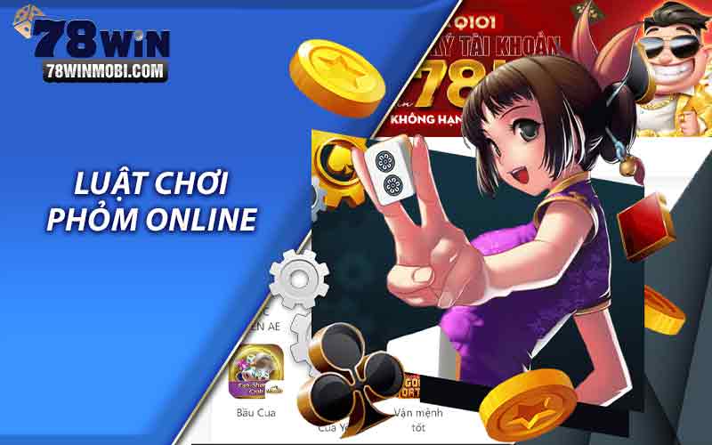 Luật chơi phỏm online 