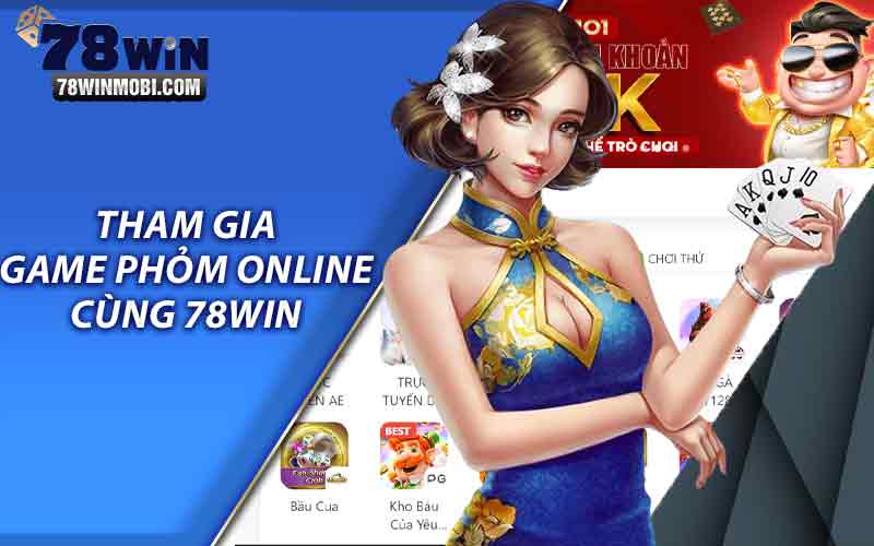 Tham gia game phỏm online cùng 78win