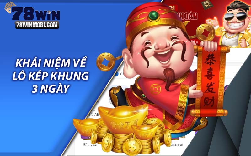 Khái niệm về lô kép khung 3 ngày 