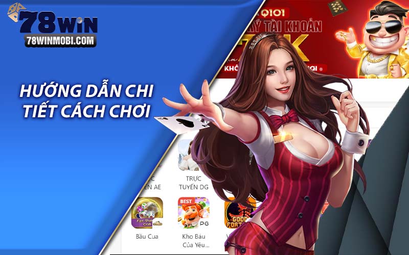 Hướng dẫn chi tiết cách chơi 