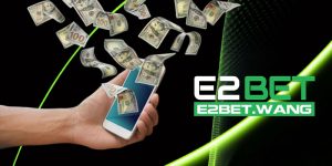 Điều kiện rút tiền E2BET